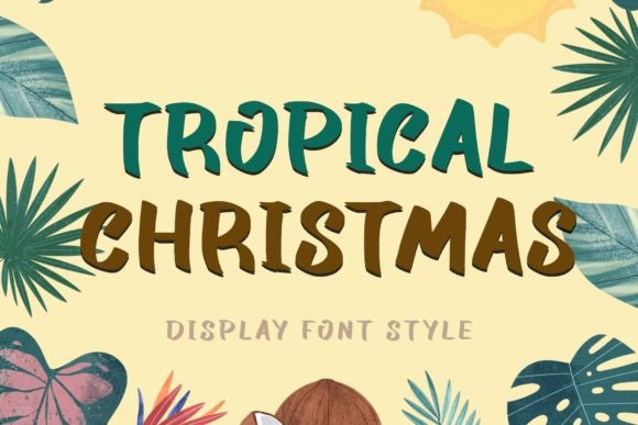 Tropical Christmas: A Versatile Display Font for Digital Design
